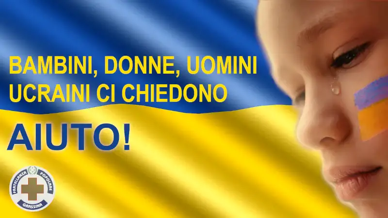 Bambini, donne e uomini ucraini ci chiedono AIUTO!